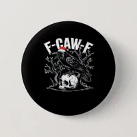 F-Caw-F Funny Trendy Button