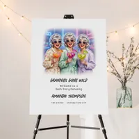 Grannies Gone Wild Funny Bachelorette Welcome Foam Board