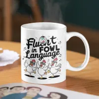 Fluent in Fowl Language Dancing Chickens Coffee Mug