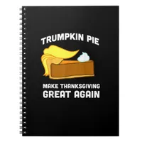 Funny Shirt Trumpkin Pie Make Thanksgiving Great A Notebook