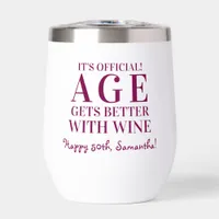 Age Gets Better With Wine Personalized Birthday Thermal Wine Tumbler