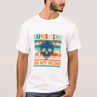 Sunshine On My Mind - Summer T-Shirt