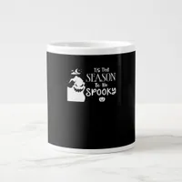 Tis The Season To Spooky Halloween Sarcastic Funny Giant Coffee Mug