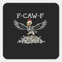 F Caw F Funny Chicken Halloween Cool Unique Style Square Sticker