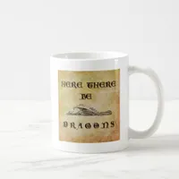 Here There Be Dragons Coffee Mug