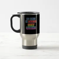No Kings In America Only Queens Funny Queer Gay Pr Travel Mug