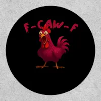 F Caw F Funny Chicken Humor Creative Casual Style Patch