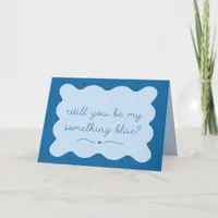 Elegant Be My Something Blue Chic Wavy Handwritten Card