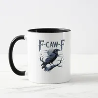 F-Caw-F Funny Gothic Raven Bird Halloween Mug