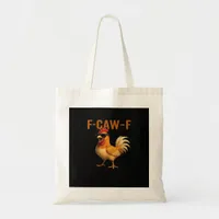 F-Caw-F Chicken Classic Aesthetic Design Tote Bag