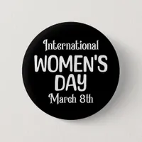 March 8th is International Women's Day IWD Button