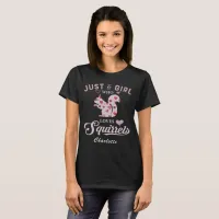 Just a Girl Who Loves Squirrels Your Name Womens T-Shirt