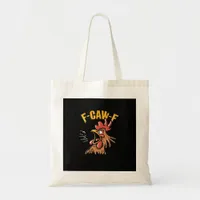 Vintage F-Caw-F Chicken F-Caw-F Funny Chicken Roos Tote Bag
