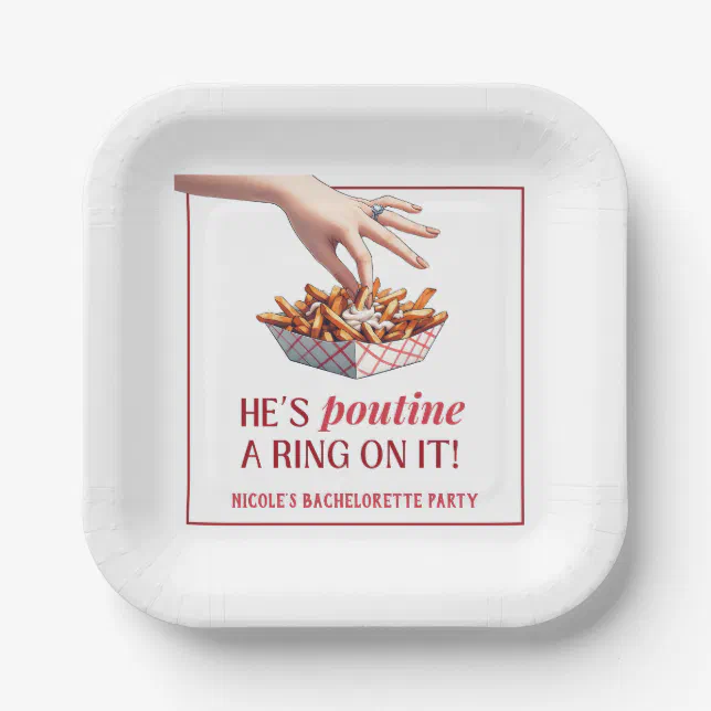 Montreal Quebec Poutine a Ring on it Bachelorette Paper Plates