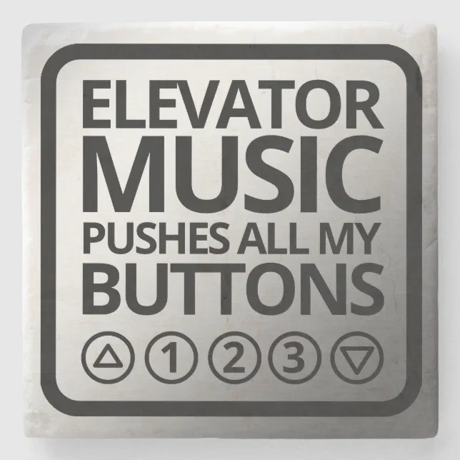 Funny Elevator Music Pushes All My Buttons Stone Coaster