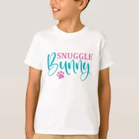 Snuggle Bunny- Easter  T-Shirt