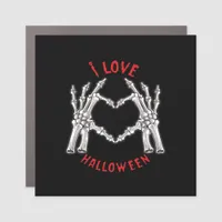 Halloween Skeletal Hands Heart Funny Saying  Car Magnet