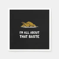 All About That Baste Funny Thanksgiving Style Napkins