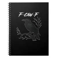 F-Caw-F Funny Crow Aesthetic Casual Notebook