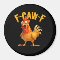 F-Caw-F Chicken Classic Retro Style Magnet