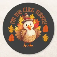 I'm The Cute Turkey Thanksgiving Fall  Round Paper Coaster