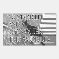 Go Forth and Conquer Motivational Cat Rectangular Sticker