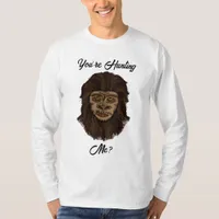You’re Hunting Me? Funny Big Foot Sasquatch Humor T-Shirt