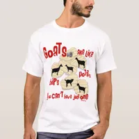 Goats are Like Potato Chips T-Shirt