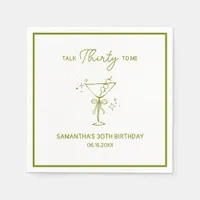 "Talk Thirty To Me" Dirty Martini 30th Birthday Napkins