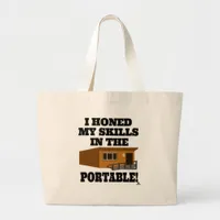 I Honed My Skills in the Portable School Motto Large Tote Bag