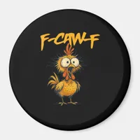 F-Caw-F Funny Chicken Humor F-Caw-F Quote Rooster  Magnet