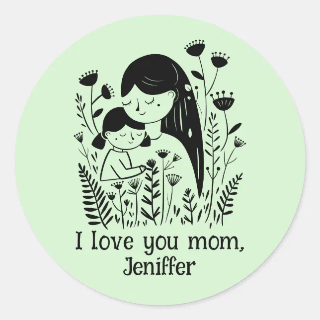 Cute Mother & Daughter Hugging Mother's Day Green Classic Round Sticker