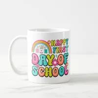 Happy First Day of School – Perfect Back to School Coffee Mug