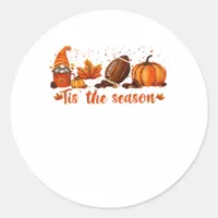 Tis The Season Fall Gnome Football Design Classic Round Sticker