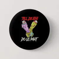 Till Death Do Us Part Zombie Hands Death Pastel Go Button
