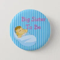 Blue Big Sister To Be Baby Shower Button