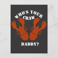 Funny Who's Your Craw Daddy Postcard