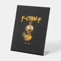 F-Caw-F Funny Chicken Humor F-Caw-F Quote Rooster  Pedestal Sign