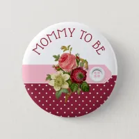 Mom to be Burgundy Floral Roses Baby Shower Button