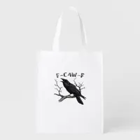 F-Caw-F Funny Raven Pun Gothic Crow Humor Aestheti Grocery Bag