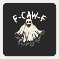 F-Caw-F Funny Humor Cool Unique Square Sticker