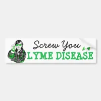 Screw You Lyme Disease Awareness Bumper Sticker