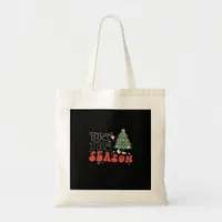 Cute Christmas, Tis The Season Tote Bag