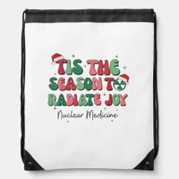Tis The Season To Joy Nuclear Medicine Christmas N Drawstring Bag