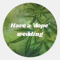 Green Weed Vintage Grunge, Have a dope wedding Classic Round Sticker