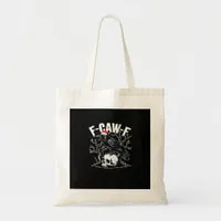 F-Caw-F Funny Trendy Tote Bag