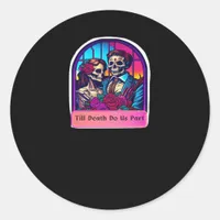 Till Death Do Us Part  Classic Classic Round Sticker