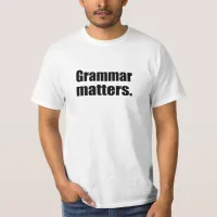 Grammar Matters | Language Skills T-Shirt