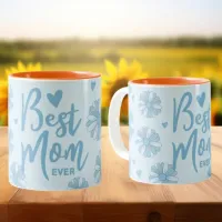 Blue Best Mom Ever Mother's Day Mug