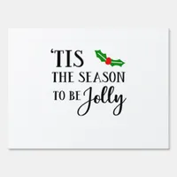 Tis The Season To Be Christmas Mistletoe Sign